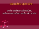 Bài giảng Lịch sử 9 bài 30:  Hoàn thành giải phóng miền Nam, thống nhất đất nước (1973 - 1975)