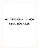 Truyện ngắn: Mai tỉnh giấc là một cuộc đời khác...