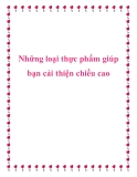 Những loại thực phẩm giúp bạn cải thiện chiều cao