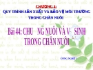 Bài giảng Công nghệ 7 bài 44: Chuồng nuôi và vệ sinh trong chăn nuôi