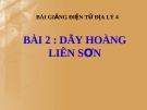 Bài giảng Địa lý 4 bài 2: Dãy Hoàng Liên Sơn