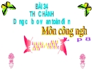 Bài giảng Công nghệ 8 bài 34: Thực hành - Dụng cụ bảo vệ an toàn điện