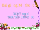 Bài 30: Vẽ trang trí đầu báo tường - Bài giảng điện tử Mỹ thuật 5 - GV.Vũ Quốc Việt