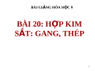 Bài giảng Hợp kim sắt: gang, thép - Hóa 9 - GV.N Phương