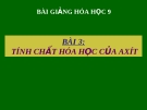 Bài giảng Tính chất hóa học của axit - Hóa 9 - GV.N Phương