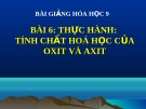 Bài giảng Thực hành Tính chất hóa học của oxit và axit - Hóa 9 - GV.N Phương