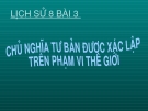 Bài giảng Lịch sử 8 bài 3: Chủ nghĩa tư bản được xác lập trên phạm vi thế giới