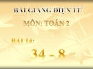 Bài giảng 34-8 - Toán 2 - GV.Lê Văn Hải