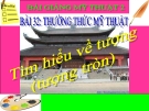 Bài giảng Tìm hiểu về tượng (tượng tròn) - Mỹ thuật 2 - GV.Trịnh Ánh Hồng