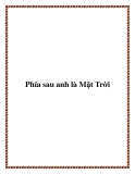 Phía sau anh là Mặt Trời