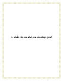 Ai nhắc cho em nhớ, em còn được yêu?
