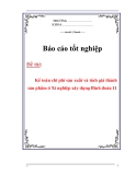 Báo cáo tốt nghiệp: Kế toán chi phí sản xuất và tính giá thành sản phẩm ở Xí nghiệp xây dựng Binh đoàn 11