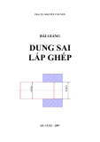 Bài giảng Dung sai lắp ghép - PGS.TS. Nguyễn Văn Yến