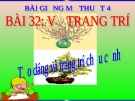 Bài 32: Tạo dáng và trang trí chậu cảnh - Bài giảng điện tử Mỹ thuật 4 - GV.Phạm Hồng Thái