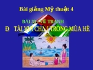 Bài 33: Vẽ tranh vui chơi trong mùa hè - Bài giảng điện tử Mỹ thuật 4 - GV.Phạm Hồng Thái