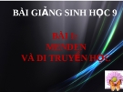 Bài giảng Sinh học 9 bài 1: Menden và di truyền học