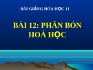 Bài giảng Hóa học 11 bài 12: Phân bón hóa học