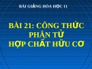 Bài giảng Hóa học 11 bài 21: Công thức phân tử hợp chất hữu cơ