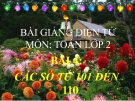 Bài giảng Các số từ 101 đến 110 - Toán 2 - GV.Lê Văn Hải