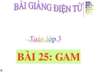 Bài giảng Gam - Toán 3 - GV.Ng.P.Hùng