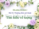 Bài giảng Thường thức Mĩ thuật: Tìm hiểu về tượng - Mỹ thuật 3 - GV.Bùi Vũ Cầu