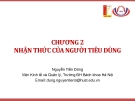 Bài giảng Hành vi người tiêu dùng (Nguyễn Tiến Dũng) - Chương 2 Nhận thức của người tiêu dùng