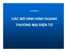 Bài giảng Thương mại điện tử (Lê Huy Ba) -  Chương 3 Các mô hình kinh doanh thương mại điện tử