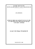 Luận văn Thạc sĩ Kinh tế: Đánh giá hiệu quả kinh tế sản xuất chè của hộ nông dân trên địa bàn huyện Văn Chấn - Yên Bái