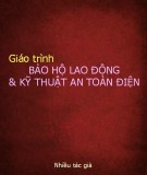 Giáo trình Bảo hộ lao động và kỹ thuật an toàn điện - Nhiều tác giả