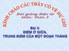 Bài giảng Điểm ở giữa. Trung điểm của đoạn thẳng - Toán 3 - GV.Ng.P.Hùng