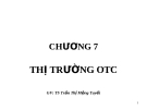 Bài giảng Thị trường chứng khoán: Chương 7 -  GV.TS.Tr.T Mộng Tuyết