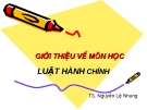 Bài giảng Luật hành chính (TS. Nguyễn Lệ Nhung) - Bài 1