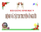 Bài giảng Sinh học 9 bài 29: Bệnh và tật di truyền ở người