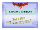 Bài giảng Sinh học 9 bài 50: Hệ sinh thái