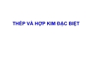 Bài giảng Thép và hợp kim đặc biệt