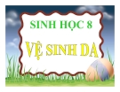 Bài giảng Sinh học 8 bài 42: Vệ sinh da