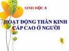 Bài giảng Sinh học 8 bài 53: Hoạt động thần kinh cấp cao ở người