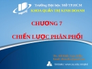 Bài giảng Quản trị Marketing: Chương 7 - Ths. Đỗ Khắc Xuân Diễm