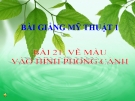 Bài giảng Mỹ Thuật 1 bài 21: Vẽ màu vào hình vẽ phong cảnh