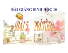 Bài giảng Sinh học 10 bài 5: Prôtêin