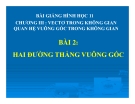 Bài giảng Hai đường thẳng vuông góc - Hình học 11 - GV. Trần Thiên