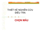 Bài giảng Thiết kế nghiên cứu điều tra - chọn mẫu