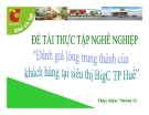 Tiểu luận: Đánh giá lòng trung thành của khách hàng tại siêu thị Big C TP Huế