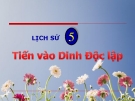 Bài giảng Lịch sử 5 bài 26:  Tiến vào dinh Độc Lập