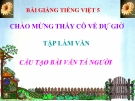 Bài giảng Tập làm văn: Cấu tạo của bài văn tả người - Tiếng việt 5 - GV.N.T.Hồng