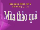 Bài giảng Chính tả: Nghe, viết: Mùa thảo quả - Tiếng việt 5 - GV.N.T.Hồng