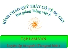 Bài giảng Tập làm văn: Luyện tập tả người (Tả ngoại hình) - Tiếng việt 5 - GV.N.T.Hồng