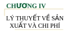 Bài giảng Kinh tế học vi mô - Chương 4: Lý thuyết về sản xuất và chi phí