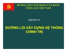Bài giảng Đường lối cách mạng của ĐCS Việt Nam: Chương 6