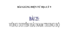 Bài giảng Địa lý 9 bài 25: Vùng Duyên Hải Nam Trung Bộ